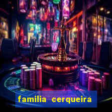 familia cerqueira na bahia
